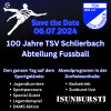 Save the Date 06.07.2024 - 100 Jahre TSV Schlierbach Abteilung Fussball